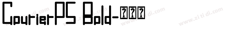 CourierPS Bold字体转换 CourierPS Bold字体转换